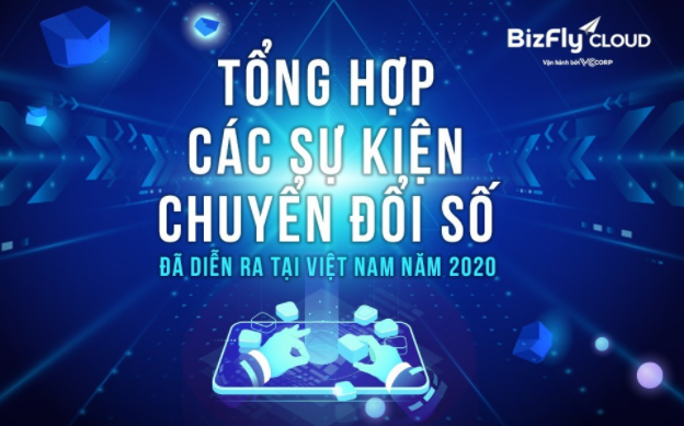 Năm của “Chuyển Đổi Số” - Chuỗi 05 sự kiện nổi bật thu hút doanh nghiệp trong mọi lĩnh vực tại VN