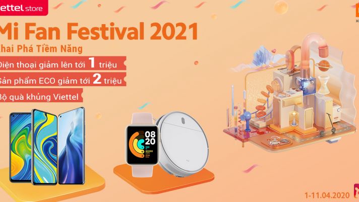Viettel Store giảm giá sản phẩm Xiaomi tới 3 triệu đồng trong Mi Fan Festival 2021