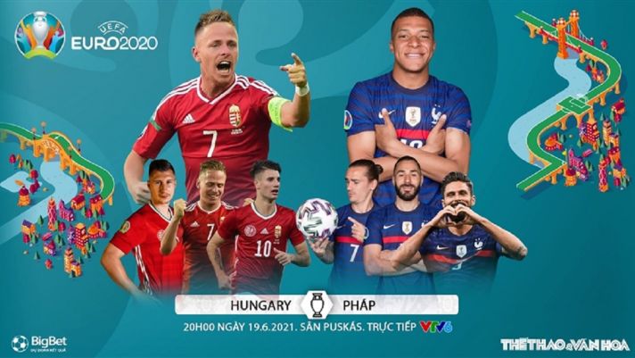 Link xem trực tiếp trận Hungary - Pháp bảng F EURO 2021, link VTV full HD cực nét!