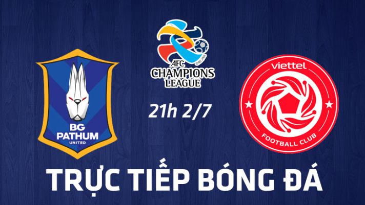 Kết quả bóng đá Viettel vs BG Pathum United - AFC Champions League: Đẳng cấp chênh lệch