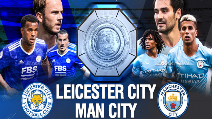 Trực tiếp bóng đá Leicester vs Man City - Community Shield: Link xem trực tiếp Siêu Cúp Anh FULL HD