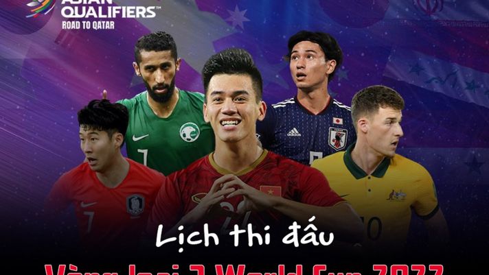 Lịch thi đấu ĐT Việt Nam tại vòng loại World Cup 2022 - Lịch phát sóng trực tiếp VTV5, VTV6 mới nhất