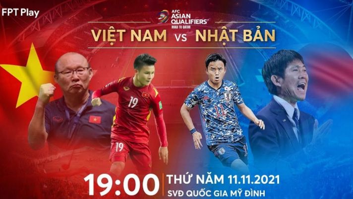 Link xem trực tiếp ĐT Việt Nam vs Nhật Bản - Vòng loại World Cup 2022: Link trực tiếp VTV6 Full HD