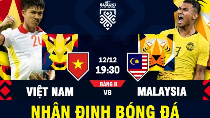 Nhận định bóng đá Việt Nam vs Malaysia 12/12: HLV Park gây bất ngờ ở 'chung kết sớm' AFF Cup 2021