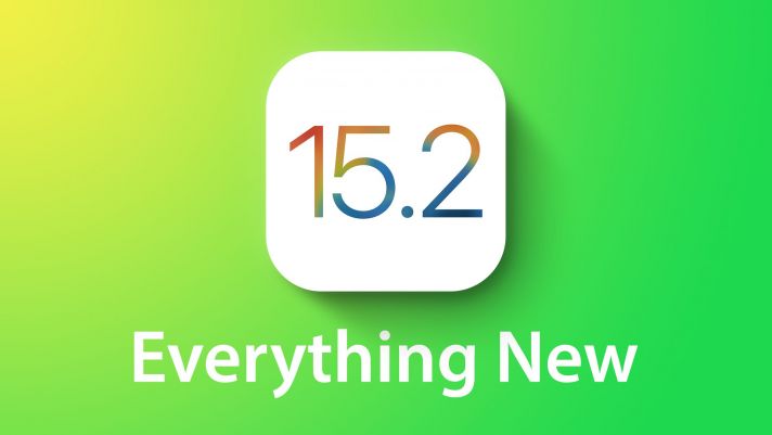Apple chính thức tung ra iOS 15.2, rất nhiều tính năng mới và vá lỗi!