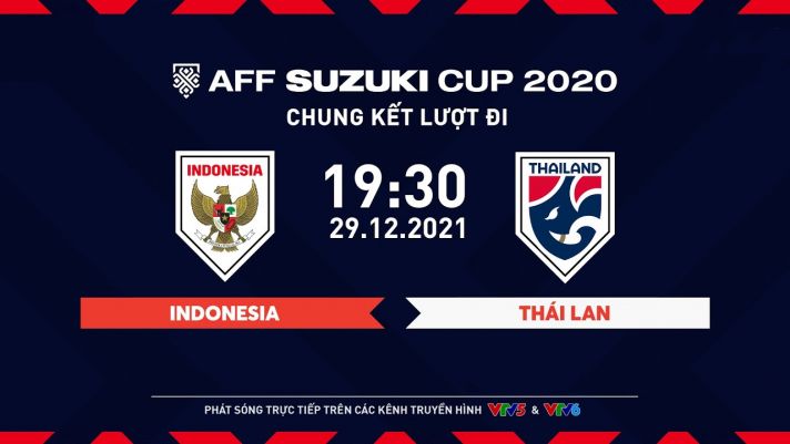 Kết quả bóng đá Indonesia vs Thái Lan - AFF Cup 2021: Voi Chiến chạm 1 tay vào chức vô địch