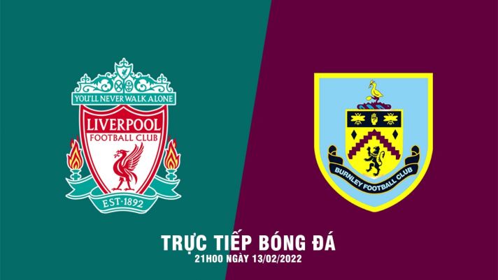 Kết quả bóng đá Burnley vs Liverpool: Bỏ xa MU, Liverpool gây sức ép lên ngôi đầu Ngoại hạng Anh