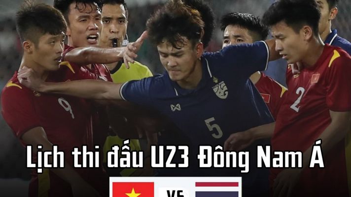 Lịch thi đấu bóng đá hôm nay 26/2: Đánh bại U23 Thái Lan, U23 Việt Nam giành chức vô địch Đông Nam Á