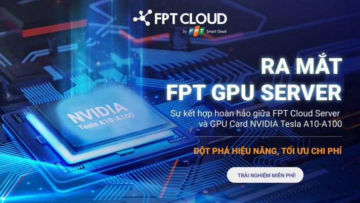 FPT Cloud ra mắt dịch vụ GPU Server thế hệ mới