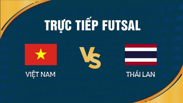 Kết quả futsal Việt Nam vs Thái Lan: Đẳng cấp chênh lệch, ĐT Việt Nam lỡ hẹn với chung kết AFF Cup