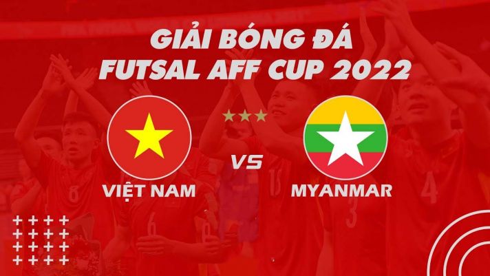 Kết quả Futsal Việt Nam vs Myanmar: Thủ môn đẳng cấp thế giới giúp ĐT Việt Nam dự VCK Futsal châu Á