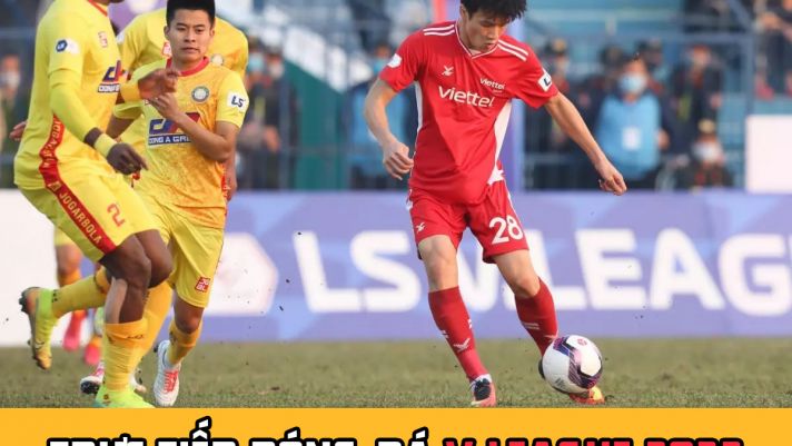 Xem trực tiếp bóng đá Thanh Hóa vs Viettel ở đâu kênh nào? V-League 2022: Thanh Hóa đấu với Viettel