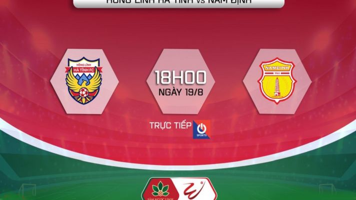 Xem trực tiếp bóng đá Hà Tĩnh vs Nam Định ở đâu, kênh nào? Link trực tiếp Vòng 13 V.League 2022