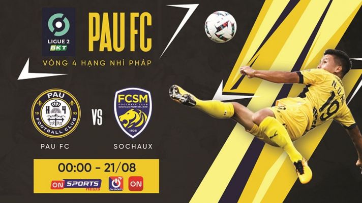 Trực tiếp bóng đá Pau FC vs Sochaux, 0h00 ngày 21/8: Quang Hải lập kỳ tích chưa từng có tại Ligue 2?