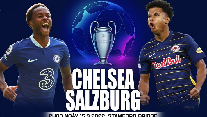 Trực tiếp bóng đá Chelsea vs RB Salzburg - UEFA Champions League 2022 - Link FPT Play full HD