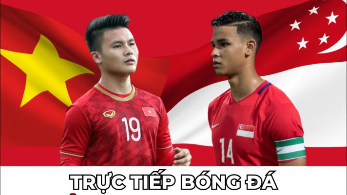 Xem trực tiếp bóng đá Việt Nam vs Singapore ở đâu, kênh nào? Link trực tiếp ĐT Việt Nam VTV6 Full HD