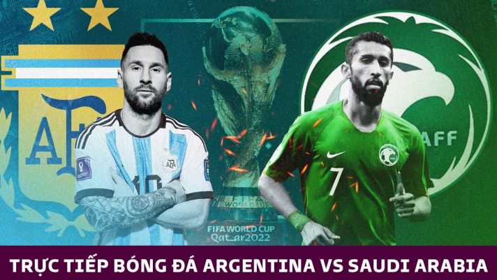 Kết quả bóng đá Argentina vs Saudi Arabia: Messi làm nền cho cơn địa chấn của gã khổng lồ châu Á
