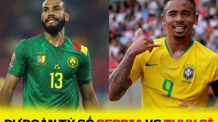 Dự đoán tỷ số Cameroon vs Brazil - Bảng G World Cup 2022: Bộ đôi của Arsenal tỏa sáng?