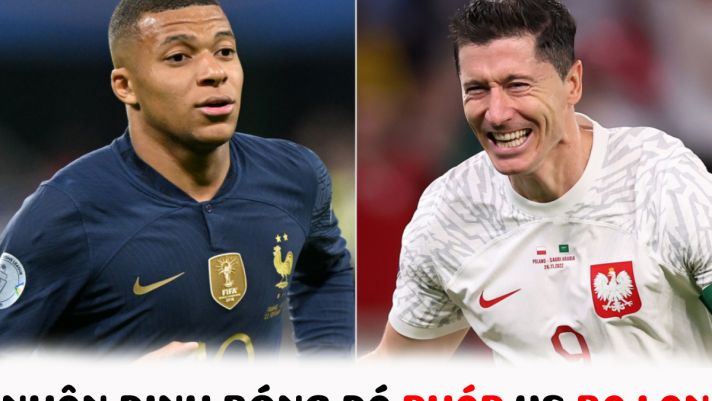 Nhận định bóng đá Pháp vs Ba Lan - Vòng 1/8 World Cup 2022: ĐKVĐ phô diễn sức mạnh?