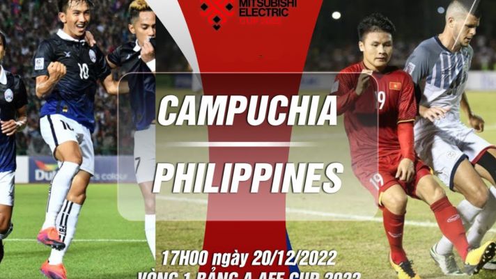 Trực tiếp bóng đá Campuchia vs Philippines - Bảng A AFF Cup 2022 - Trực tiếp AFF Cup 2022 trên VTV