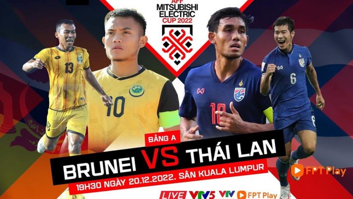 Xem trực tiếp bóng đá Brunei vs Thái Lan ở đâu, kênh nào? Link xem bóng đá trực tuyến AFF Cup 2022