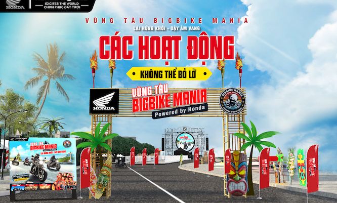 VŨNG TÀU BIGBIKE MANIA – ĐẠI HỘI MÔ TÔ CHUYÊN NGHIỆP QUY MÔ LỚN LẦN ĐẦU TIÊN TỔ CHỨC TẠI VIỆT NAM