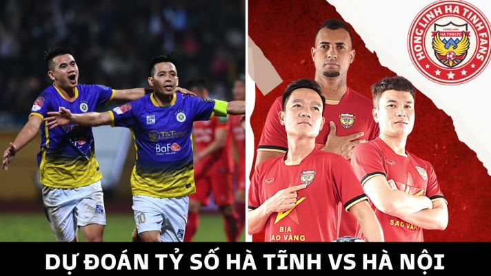 Dự đoán tỷ số Hà Tĩnh vs Hà Nội - Vòng 3 V.League 2023: Lão tướng ĐT Việt Nam lập kỷ lục khó tin?