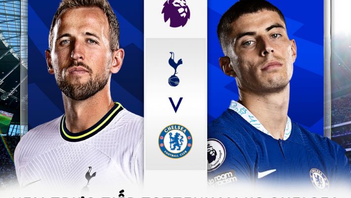 Xem bóng đá trực tuyến Tottenham vs Chelsea ở đâu, kênh nào? - Trực tiếp Vòng 25 Ngoại hạng Anh 