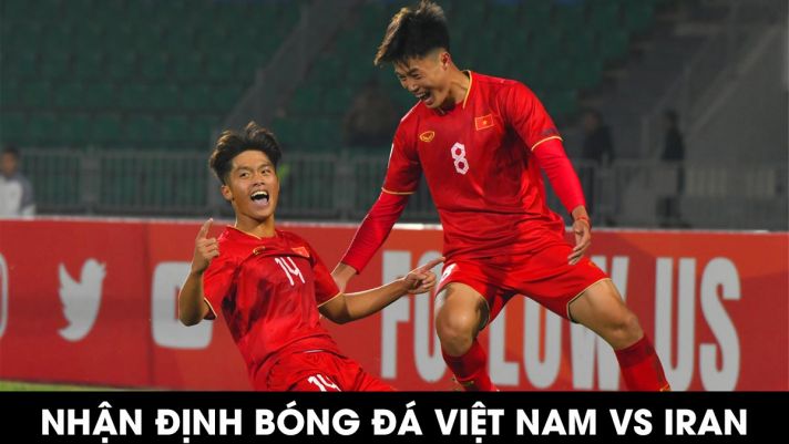 Nhận định bóng đá U20 Việt Nam vs U20 Iran - VCK U20 châu Á 2023: 'Quang Hải mới' lập siêu kỷ lục?
