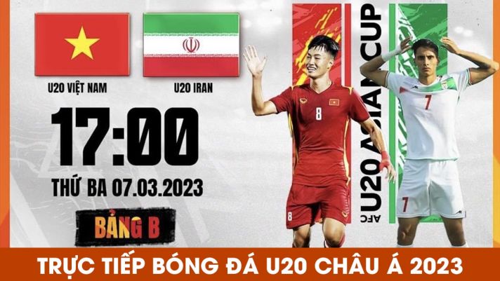 Trực tiếp bóng đá U20 Việt Nam vs U20 Iran - VCK U20 châu Á 2023: ĐT Việt Nam đánh bại gã khổng lồ?