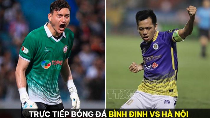Trực tiếp bóng đá Bình Định vs Hà Nội - Vòng 7 V.League 2023: QBV Việt Nam làm lu mờ Đặng Văn Lâm?