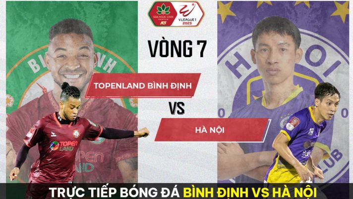 Xem bóng đá trực tuyến Bình Định vs Hà Nội ở đâu, kênh nào? Link xem trực tiếp V.League 2023 Full HD