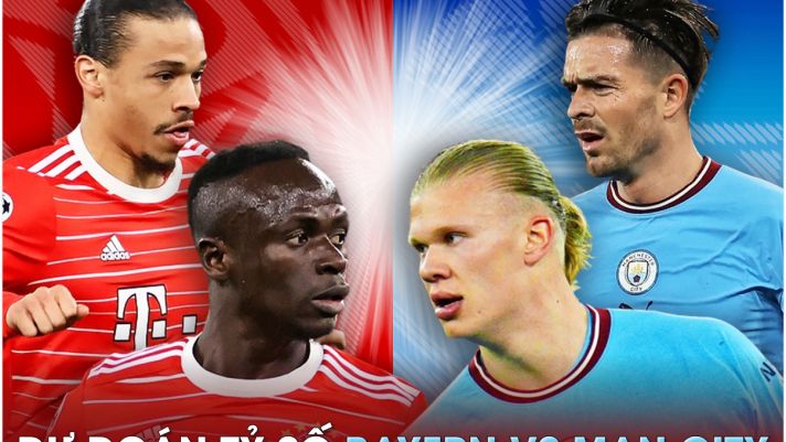 Dự đoán tỷ số Bayern vs Man City, 2h00 ngày 20/4 - Champions League: Haaland tiếp tục gieo 'ác mộng'