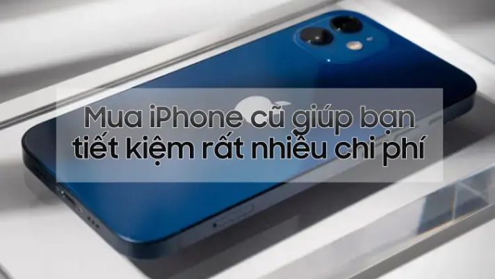 Hà cớ gì phải mua một chiếc iPhone đời mới đắt tiền, mua iPhone cũ xài vẫn tốt chán!