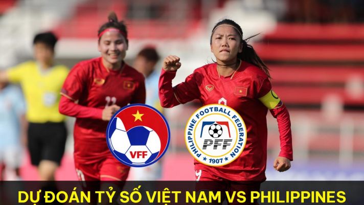 Dự đoán tỷ số ĐT nữ Việt Nam vs ĐT nữ Philippines - SEA Games 32: Đòi lại món nợ ở AFF Cup 2022?