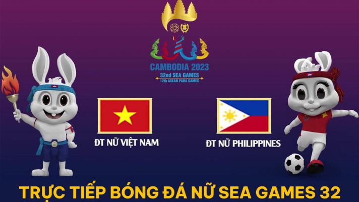 Trực tiếp bóng đá ĐT nữ Việt Nam vs ĐT nữ Philippines - SEA Games 32: Huỳnh Như khiến ĐNÁ sửng sốt?