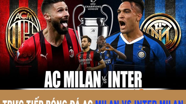 Xem bóng đá trực tuyến AC Milan vs Inter Milan - Link xem trực tiếp bóng đá C1 Champions League FPT