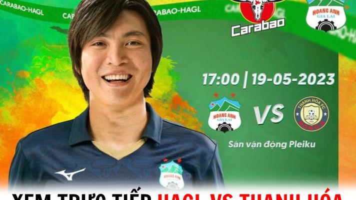 Xem bóng đá trực tuyến HAGL vs Thanh Hóa ở đâu, kênh nào? - Link xem trực tiếp HAGL vs Thanh Hóa
