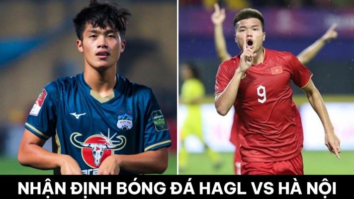 Nhận định bóng đá HAGL vs Hà Nội - Vòng 10 V.League 2023: Thời cơ cho dàn sao trẻ ĐT Việt Nam