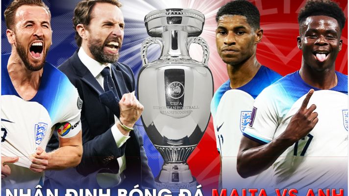 Nhận định bóng đá Malta vs Anh, 1h45 ngày 17/6 - Vòng loại Euro 2024: Dàn sao Man United gây sốt?