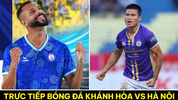 Xem trực tiếp bóng đá Khánh Hòa vs Hà Nội ở đâu, kênh nào? Link xem trực tuyến V.League 2023 Full HD