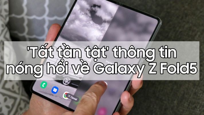 'Tất tần tật' những thông tin hấp dẫn về Galaxy Z Fold5 trước ngày ra mắt