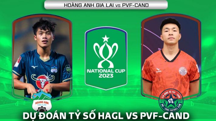 Dự đoán tỷ số HAGL vs PVF-CAND - Tứ kết cúp quốc gia 2023: Thần đồng ĐT Việt Nam lập kỷ lục?