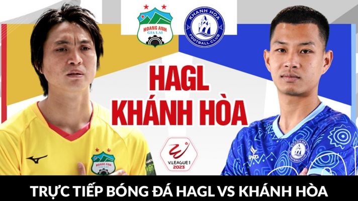 Trực tiếp bóng đá HAGL vs Khánh Hòa - Vòng 1 GĐ2 V.League 2023: HLV Kiatisak tạo bước ngoặt khó tin?