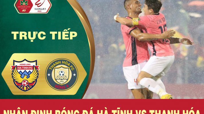 Nhận định bóng đá hôm nay: Hồng Lĩnh Hà Tĩnh - Đông Á Thanh Hóa, vòng 4 giai đoạn 2 V.League 2023
