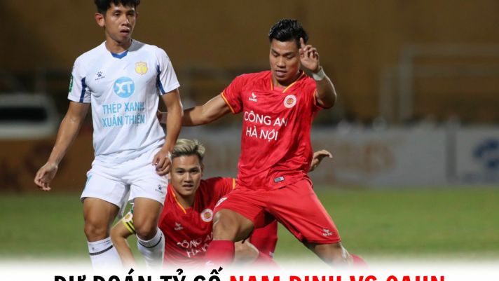 Dự đoán tỷ số Thép Xanh Nam Định vs Công an Hà Nội - V.League 2023: Trụ cột ĐT Việt Nam ghi điểm?