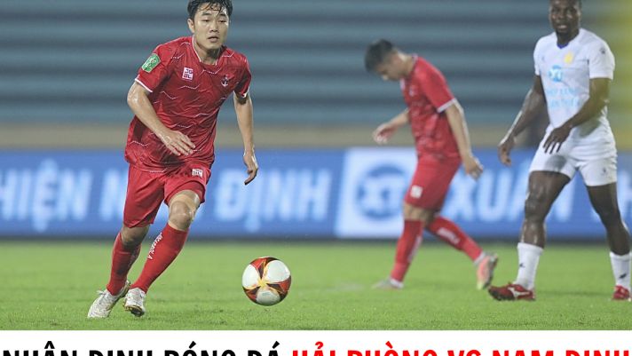 Nhận định bóng đá Hải Phòng FC vs Thép Xanh Nam Định - V.League 2023: Lấy lại niềm tin?