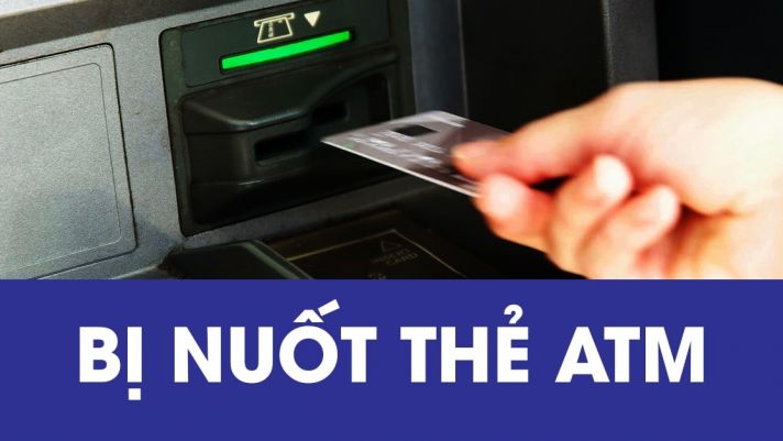 Cách xử lý nhanh chóng khi thẻ ATM bị nuốt trong máy cùng ngân hàng an toàn nhất