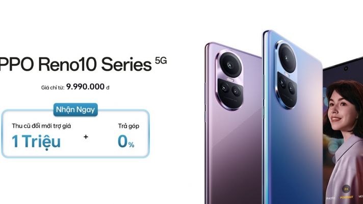 'Chuyên Gia Chân Dung' Reno10 Series 5G chính thức lên kệ với 23.000 đơn đặt trước