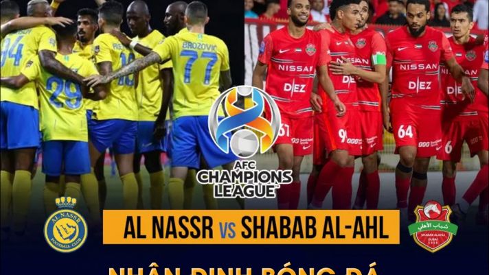 Nhận định bóng đá Al Nassr vs Shabab Al Ahli - AFC Champions League: Ronaldo tiếp tục gây thất vọng?